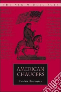 American Chaucer libro in lingua di Barrington Candace