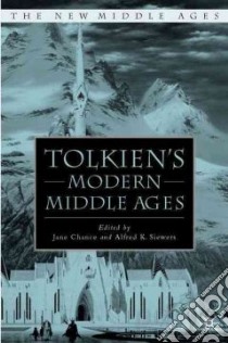 Tolkien's Modern Middle Ages libro in lingua di Chance Jane, Siewers Alfred Kentigern