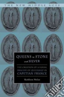 Queens in Stone and Silver libro in lingua di Nolan Kathleen