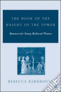 The Book of the Knight of the Tower libro in lingua di Barnhouse Rebecca