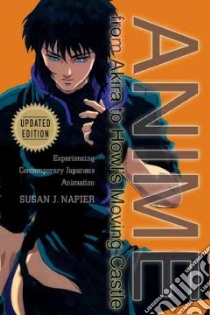 Anime From Akira To Howl's Moving Castle libro in lingua di Napier Susan J.