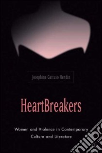 Heartbreakers libro in lingua di Hendin Josephine G.