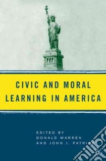 Civic And Moral Learning in America libro in lingua di Warren Donald R. (EDT), Patrick John J. (EDT)