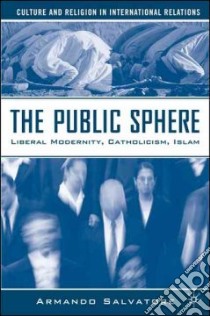 The Public Sphere libro in lingua di Salvatore Armando