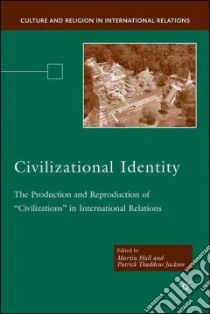 Civilizational Identity libro in lingua di Hall Martin (EDT), Jackson Patrick Thaddeus (EDT)