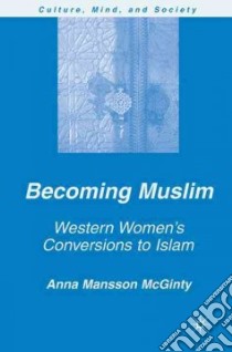 Becoming Muslim libro in lingua di McGinty Anna Mansson