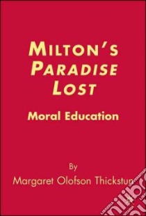 Milton's Paradise Lost libro in lingua di Thickstun Margaret Olofson