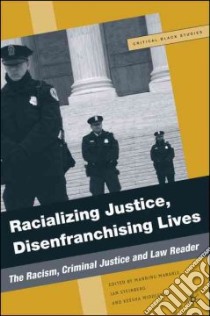 Racializing Justice, Disenfranchising Lives libro in lingua di Marable Manning (EDT), Steinberg Ian (EDT), Middlemass Keesha (EDT)
