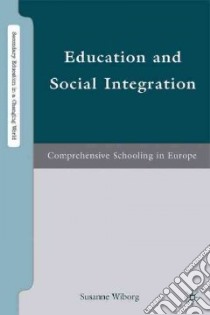 Education and Social Integration libro in lingua di Wiborg Susanne