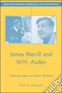 James Merrill and W. H. Auden libro in lingua di Gwiazda Poitr K.