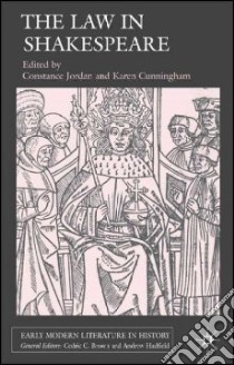 The Law in Shakespeare libro in lingua di Cunningham Karen (EDT), Jordan Constance (EDT)