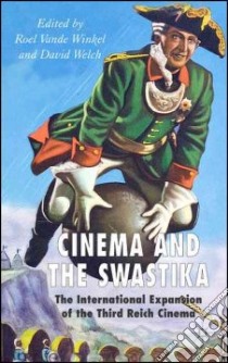 Cinema and the Swastika libro in lingua di Winkel Roel Vande (EDT), Welch David (EDT)