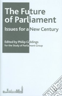 The Future of Parliament libro in lingua di Giddings Philip James (EDT)