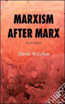 Marxism After Marx libro in lingua di McLellan David