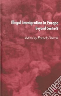 Illegal Immigration in Europe libro in lingua di Duvell Franck (EDT)