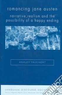 Romancing Jane Austen libro in lingua di Tauchert Ashley
