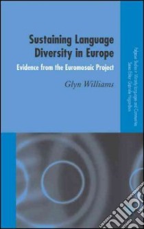 Sustaining Language Diversity in Europe libro in lingua di Williams Glyn