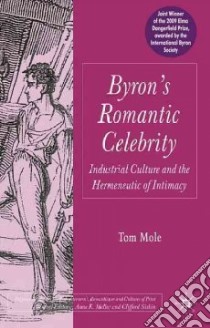 Byron's Romantic Celebrity libro in lingua di Mole Tom