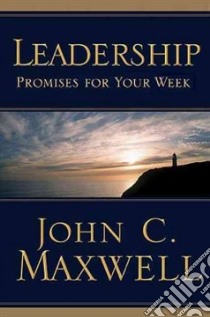 Leadership Promises for Your Week libro in lingua di Maxwell John C.