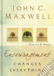 Encouragement Changes Everything libro in lingua di Maxwell John C.