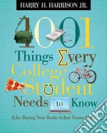 1001 Things Every College Student Needs to Know libro in lingua di Harrison Harry H. Jr.