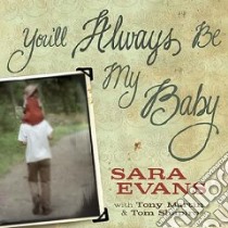 You'll Always Be My Baby libro in lingua di Evans Sara, Martin Tony, Shapiro Tom