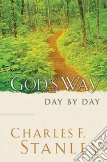 God's Way Day by Day libro in lingua di Stanley Charles F.