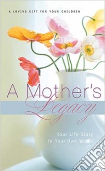 A Mother's Legacy libro in lingua di Not Available