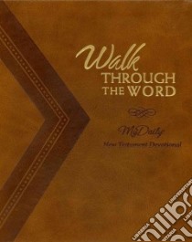 Walk Through the Word libro in lingua di Thomas Nelson Publishers (COR), Hunt Johnny M. Dr. (INT)