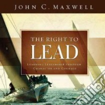The Right to Lead libro in lingua di Maxwell John C.