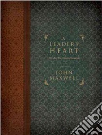 A Leader's Heart libro in lingua di Maxwell John C.