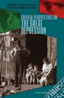 Critical Perspectives on the Great Depression libro in lingua di Kupperberg Paul (EDT)