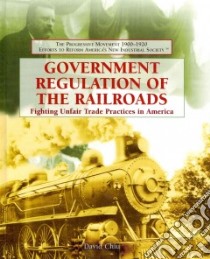 Government Regulation of the Railroads libro in lingua di Chiu David
