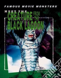 Meet The Creature From The Black Lagoon libro in lingua di Peterson Brent