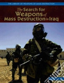 The Search for Weapons Of Mass Destruction in Iraq libro in lingua di Moe Barbara