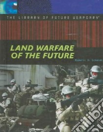 Land Warfare of the Future libro in lingua di Schmidt Roderic D.