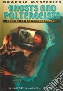 Ghosts And Poltergeists libro in lingua di West David, Riley Terry (ILT)