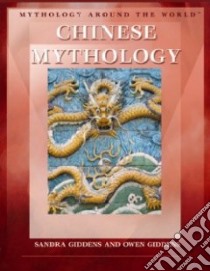 Chinese Mythology libro in lingua di Giddens Owen, Giddens Sandra