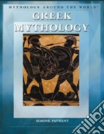 Greek Mythology libro in lingua di Payment Simone