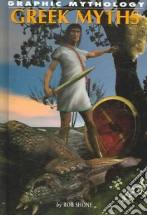 Greek Myths libro in lingua di Shone Rob