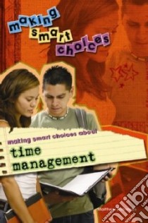 Making Smart Choices About Time Management libro in lingua di Robinson Matthew