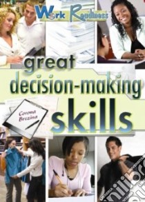Great Decision-Making Skills libro in lingua di Brezina Corona