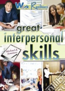 Great Interpersonal Skills libro in lingua di Sommers Michael A.