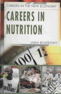 Careers in Nutrition libro in lingua di Bickerstaff Linda