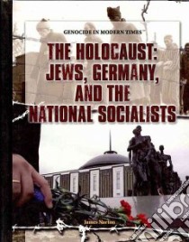 The Holocaust: Jews, Germany, and the National Socialists libro in lingua di Norton James
