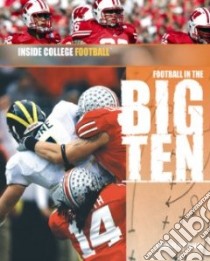Football in the Big Ten libro in lingua di Kaufman Gabriel