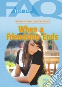 Frequently Asked Questions About When a Friendship Ends libro in lingua di Levin Judith