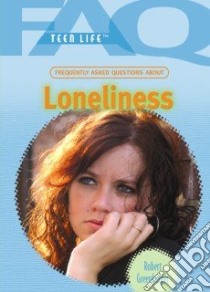 Frequently Asked Questions About Loneliness libro in lingua di Greenberger Robert