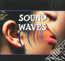 Sound Waves libro in lingua di Mahaney Ian F.