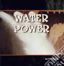Water Power libro in lingua di Mahaney Ian F.